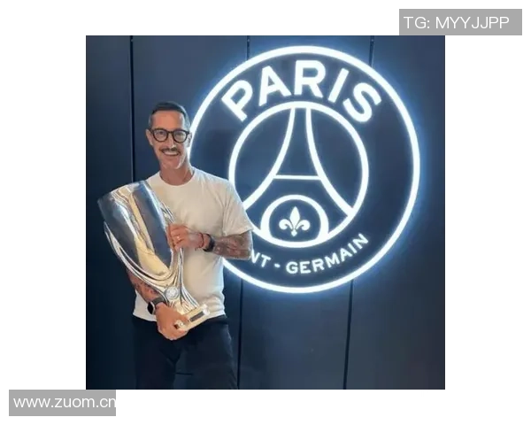 坎波斯荣获最佳足球管理者奖坚定信心带领巴黎迈向新征程 坎波斯荣获最佳足球管理者奖坚定信心带领巴黎迈向新征程